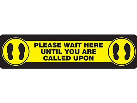 ACCUFORM® SLIP-GARD 6" X 24" FLOOR SIGN, PLEASE WAIT HERE UNTIL YOU ARE CALLED UPON